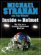 [Inside the Helmet 01] • Inside the Helmet · Hard Knocks, Pulling Together, and Triumph as a Sunday Afternoon Warrior